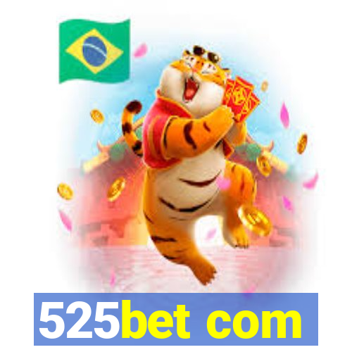 525bet com